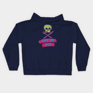 Eat Or Die Kids Hoodie